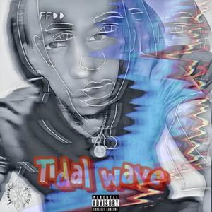 Tidal Wave (Explicit)