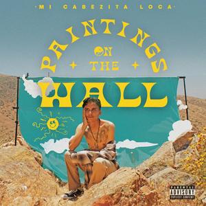 Paintings On The Wall (Explicit)