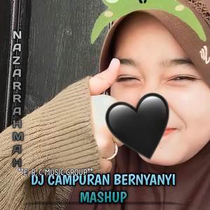 DJ CAMPURAN BERNYANYI MASHUP VIRAL