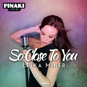 So Close To You(feat. Erika Miner)