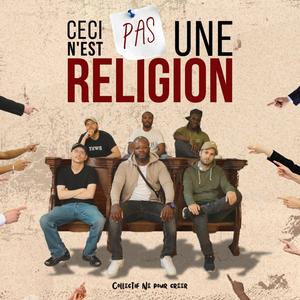Ceci n'est pas une religion (feat. MIJ Ases, Jay Rhema, New Day Collective, Kevzer Godson, Doris Ndaye & Thieless Meck)