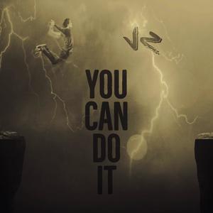 YOU CAN DO IT (Explicit)