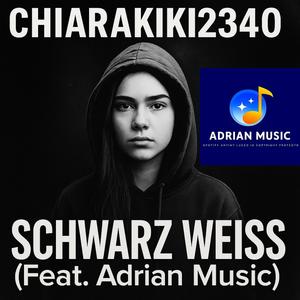 Schwarz Weiss (feat. Adrian Music)