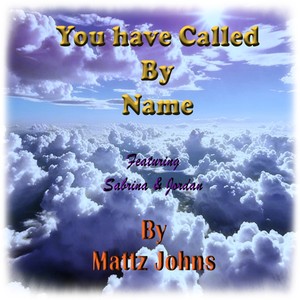 You have Called by Name