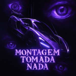 Montagem Tomada Nada (Sped Up)