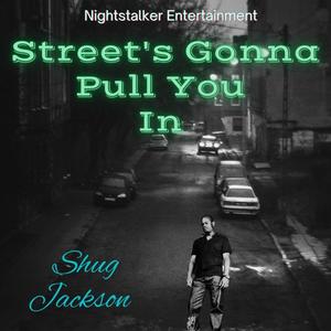 Streets Gonna Pull You In (Explicit)