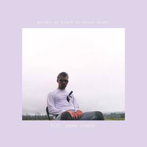 breaks my heart to break yours(feat. EMAN8) (REMIX|Explicit)