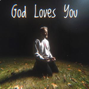 God Loves You