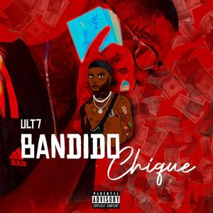 Bandido Chique (Explicit)