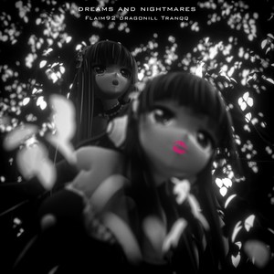 Dreams and Nightmares (Explicit)