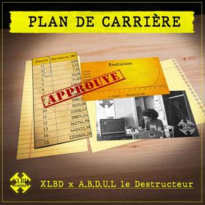 Plan de carrière (feat. A.B.D.U.L le Destructeur)