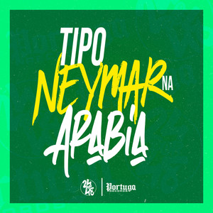 Tipo Neymar na Arabia (Explicit)