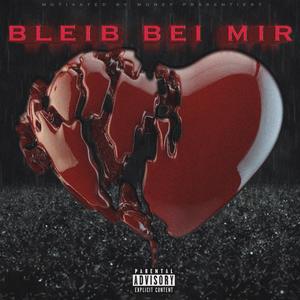 Bleib bei mir (Explicit)