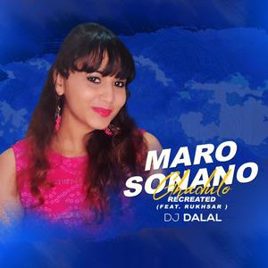 Maro Sona No Recreated(feat. Rukhsar) (Remix)