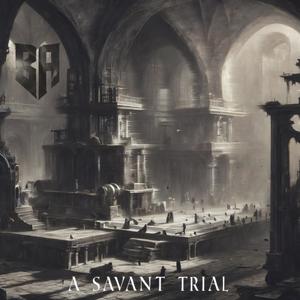 A Savant Trial