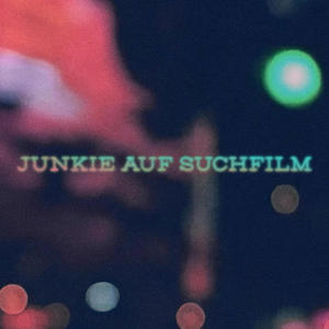 Junkie auf Suchfilm (Explicit)