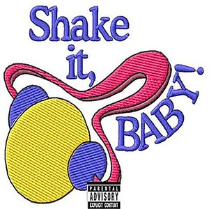 Shake It Baby (Explicit)