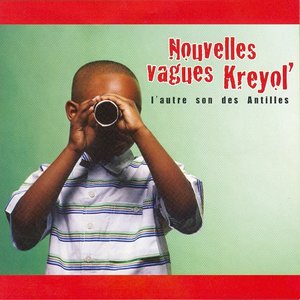 Nouvelles vagues Kreyol' (L'autre son des Antilles)