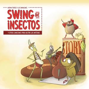 Swing de Insectos y Otras Canciones para Agitar las Antenas