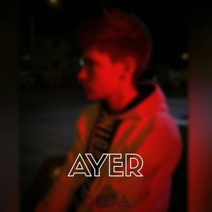 Ayer (Explicit)