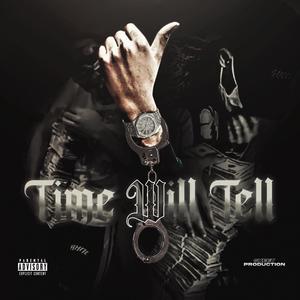 Time Will Tell (Explicit)