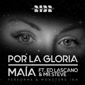 Por la Gloria (feat. Ed Lascano, Mr Steve, Monsters Ink & Performa)