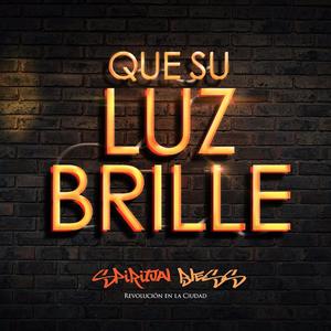 Que su Luz Brille (feat. Spiritual Bless)