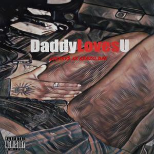 DaddyLovesU(feat. Kenzo.Bae) (Explicit)