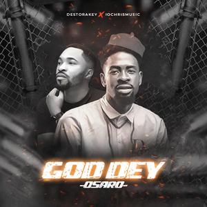 God dey (feat. iochrismusic)