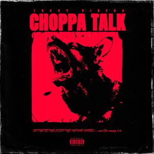 CHOPPA TALK (Explicit)