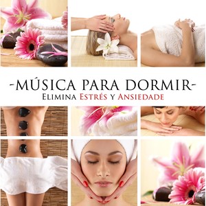 Música para Dormir - Elimina Estrés y Ansiedade, Duerme Mejor, Logra Dulces Sueños y Paz Interior