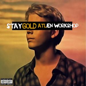 Stay Gold (Explicit)