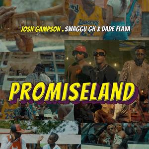 Promiseland (feat. Swaggu Gh & Dade Flava) [Explicit]