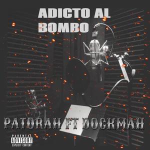 Adicto Al Bombo (feat. Dockmah) (Explicit)