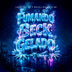 Fumando Beck Gelado (Explicit)
