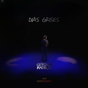 DIAS GRISES
