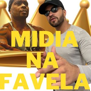 MIDIA NA FAVELA (Explicit)