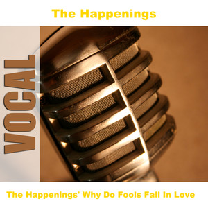 The Happenings' Why Do Fools Fall In Love