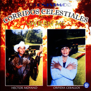 Corridos Celestiales: Vive en Mi - Norteñisimos, Vol. 2