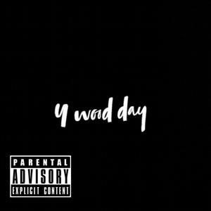 Y WOOD DAY (Explicit)