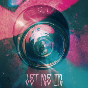 Let Me In (Explicit)