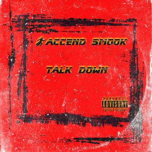 Talk Down (Explicit)