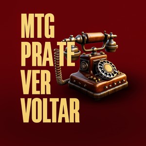 MTG PRA TE VER VOLTAR (Explicit)