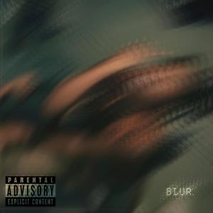 blur. (Explicit)