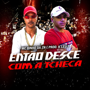 Então Desce Com a Tcheca