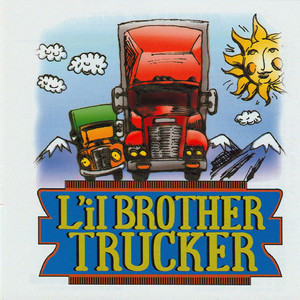 L'il Brother Trucker (Explicit)