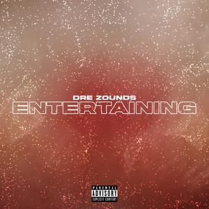 Entertaining (Explicit)