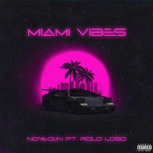 Miami Vibes (feat. Rolo Loso) [Explicit]