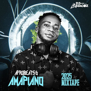 Afrobeats & Amapiano 2025 Part I (Mix|Explicit)