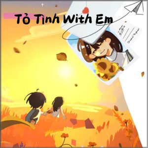 Tỏ Tình With Em